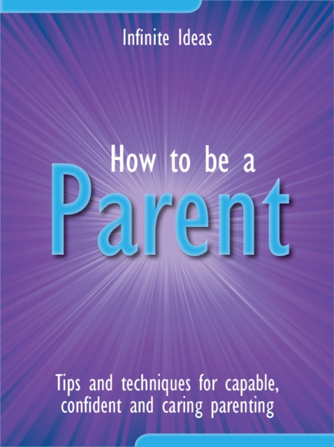 E-knjiga How to be a parent Infinite Ideas