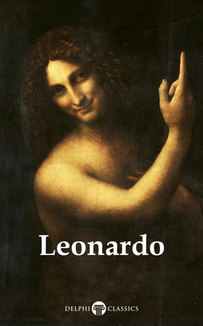 E-kniha Delphi Complete Works of Leonardo da Vinci  (Illustrated) Leonardo da Vinci