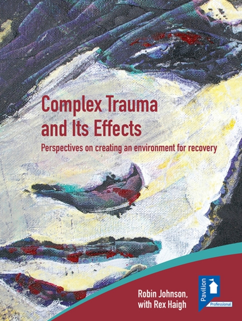 E-knjiga Complex Trauma and Its Effects Robin Johnson