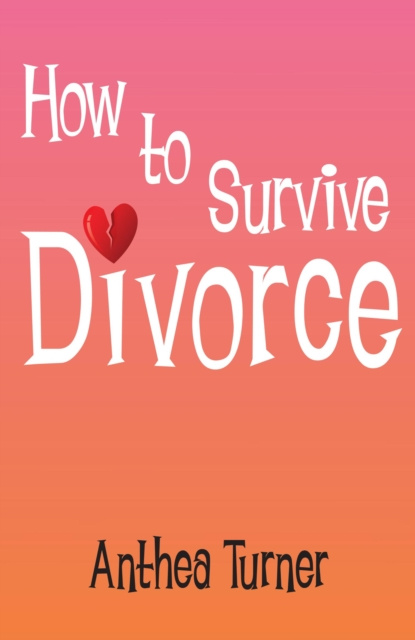 E-kniha How to Survive Divorce Anthea Turner