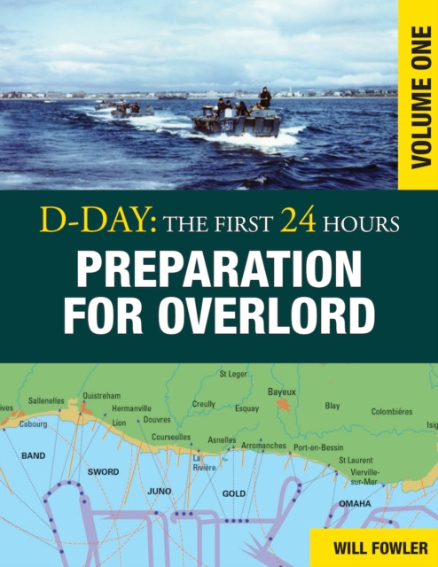 E-knjiga D-Day: Preparation for Overlord Will Fowler