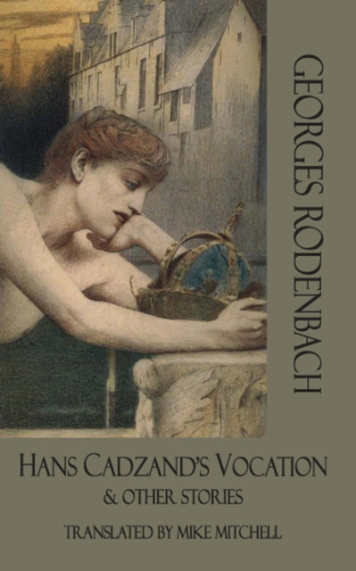 E-kniha Hans Cadzand's Vocation & Other Stories Georges Rodenbach