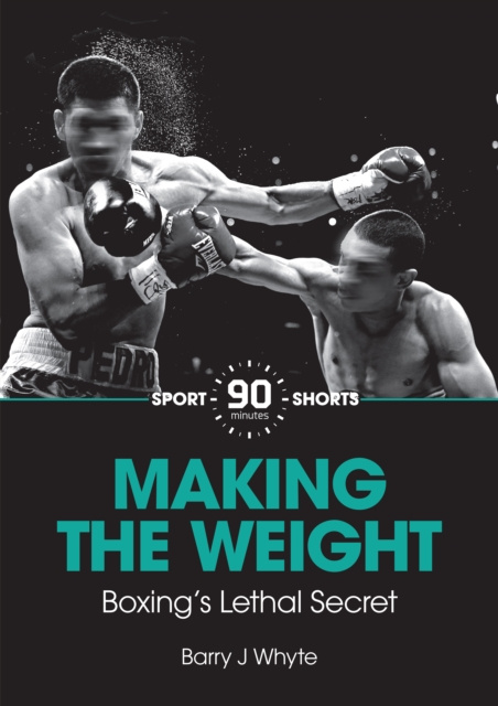 ebook Making the Weight Barry J Whyte