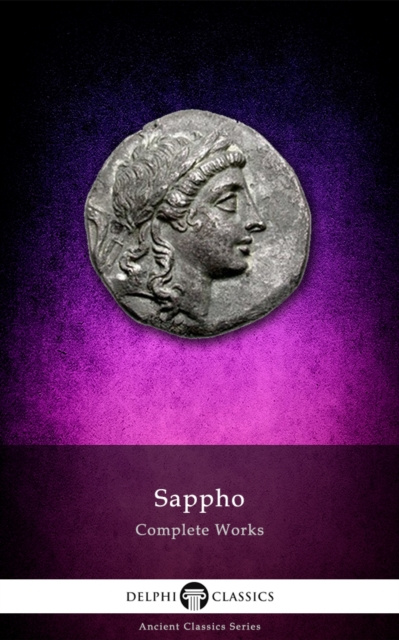 E-kniha Delphi Complete Works of Sappho (Illustrated) Sappho