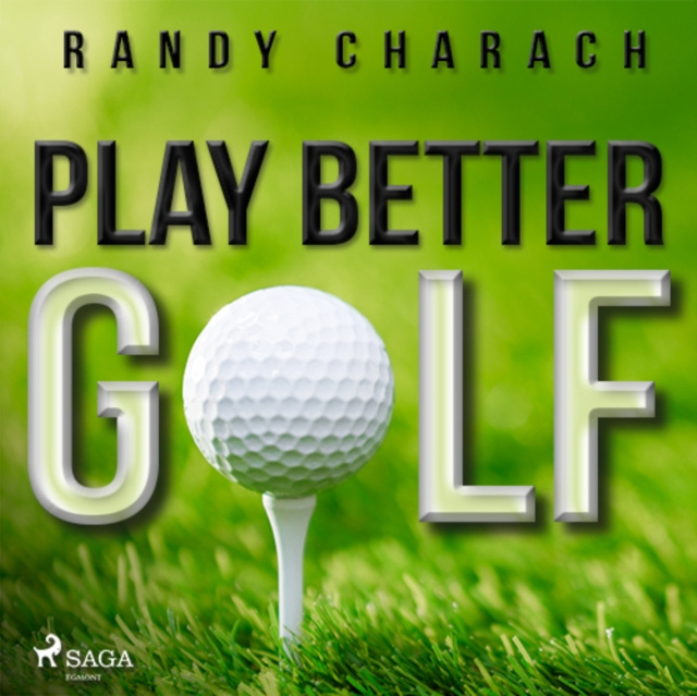 Audiobook Play Better Golf Charach Randy Charach