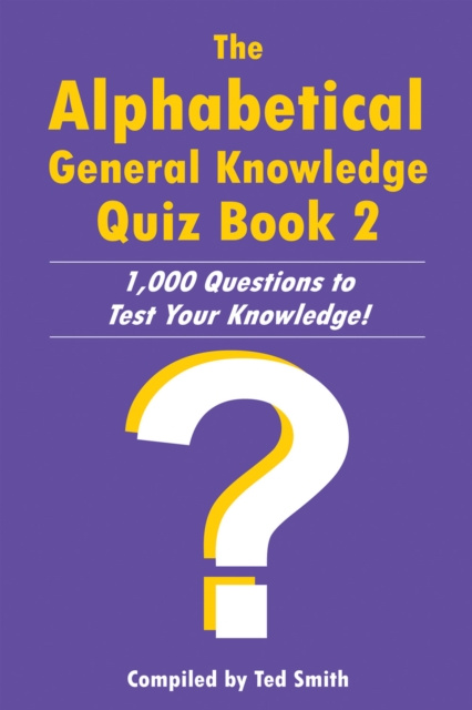 E-kniha Alphabetical General Knowledge Quiz Book 2 Ted Smith