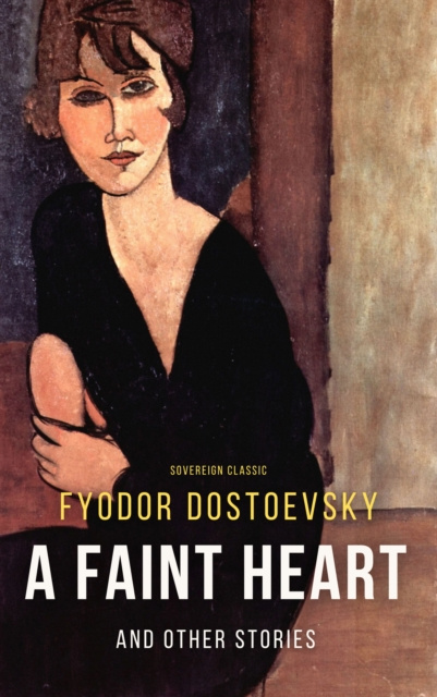 E-kniha Faint Heart and Other Stories Fyodor Dostoyevsky