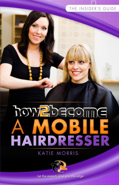 E-knjiga How To Become A Mobile Hairdresser Katie Morris