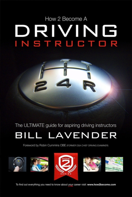 E-book How To Become A Driving Instructor - The ULTIMATE Guide Bill Lavender