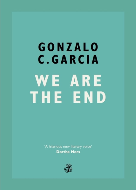 E-kniha We Are The End Gonzalo Garcia