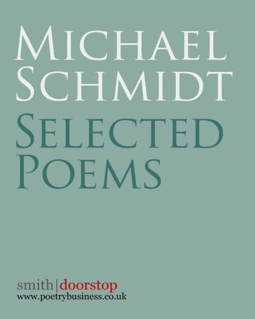 E-knjiga Michael Schmidt: Selected Poems Michael Schmidt