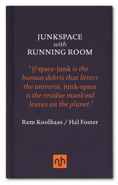 E-kniha Junkspace with Running Room Rem Koolhaas