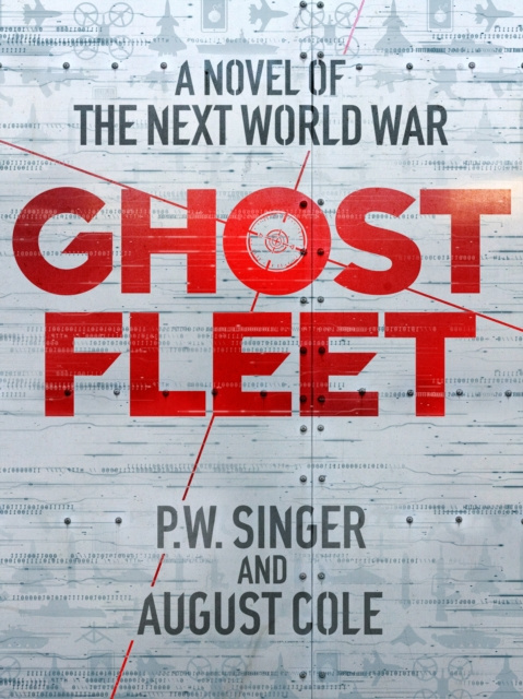 E-kniha Ghost Fleet P. W. Singer