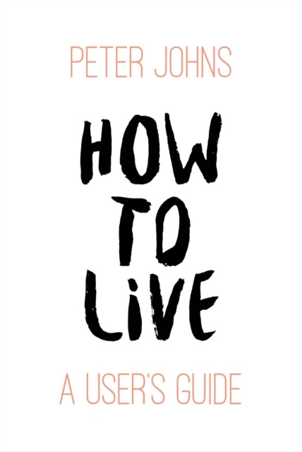 E-book How to Live Peter Johns