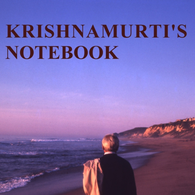 Audiobook Krishnamurti's Notebook Krishnamurti Jiddu Krishnamurti