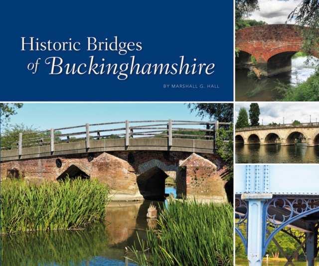 E-knjiga Historic Bridges of Buckinghamshire Hall Marshall G. Hall