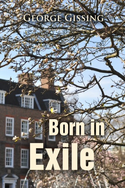 E-knjiga Born in Exile George Gissing