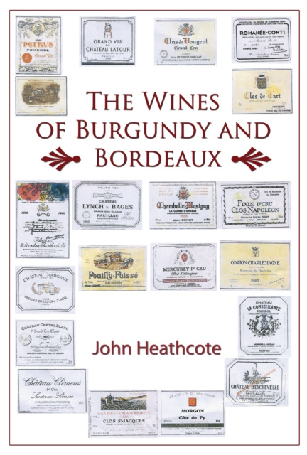 E-kniha Wines of Burgundy and Bordeaux John Heathcote