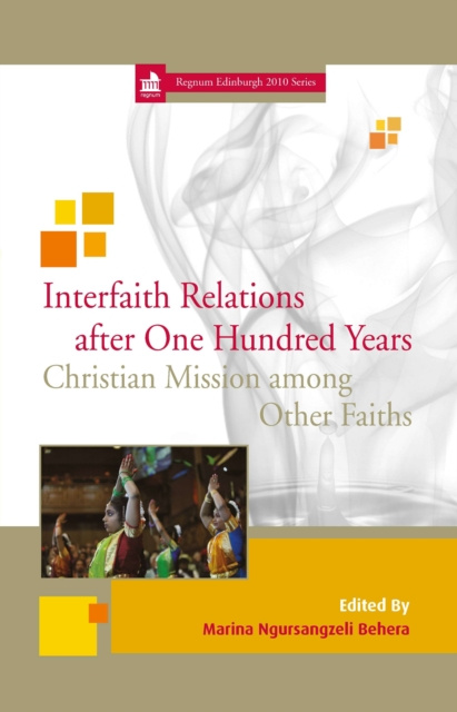 E-knjiga Interfaith Relations after One Hundred Years Marina Ngursangzeli Behera