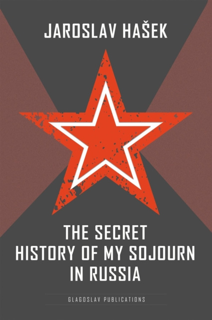 E-kniha Secret History of my Sojourn in Russia Jaroslav Hasek