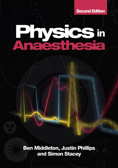 E-knjiga Physics in Anaesthesia, second edition Ben Middleton