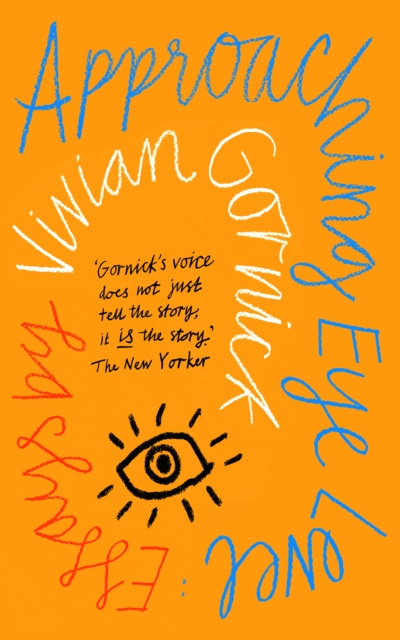 E-book Approaching Eye Level Vivian Gornick
