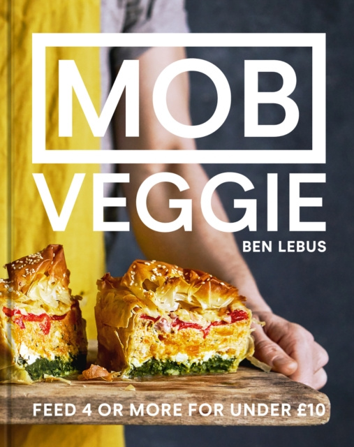E-book MOB Veggie: Feed 4 or more for under GBP10 Ben Lebus