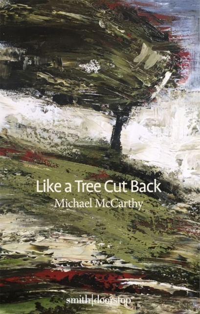 E-kniha Like a Tree Cut Back Michael McCarthy
