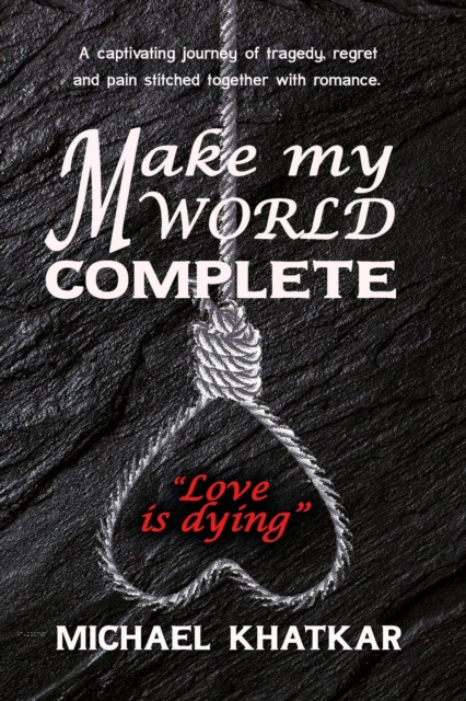 E-kniha Make my World Complete Michael Khatkar