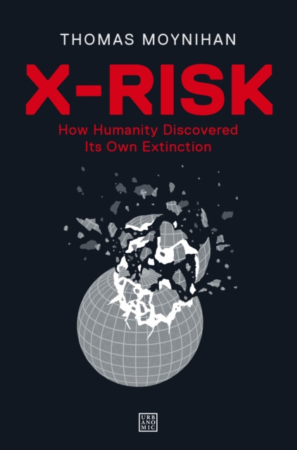E-kniha X-Risk Thomas Moynihan