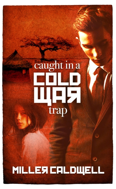 E-book Caught In A Cold War Trap Miller Caldwell