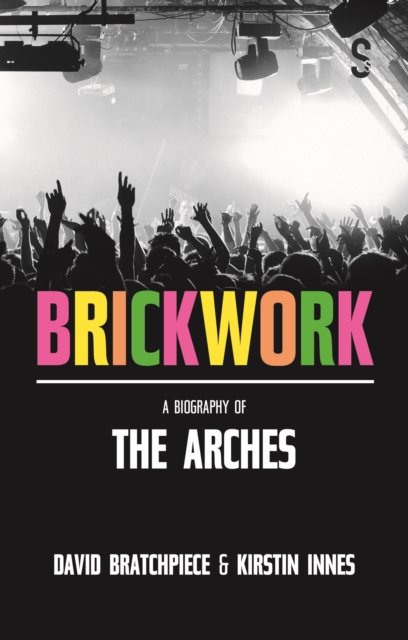 E-knjiga Brickwork: A Biography of The Arches Kirstin Innes