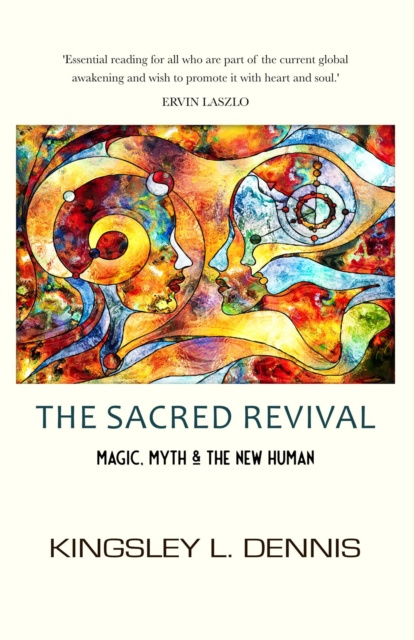 E-book THE SACRED REVIVAL Kingsley L. Dennis