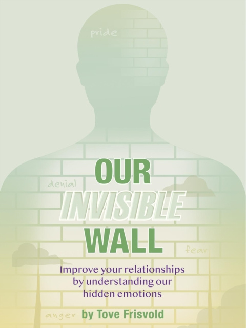E-knjiga Our Invisible Wall Tove Frisvold