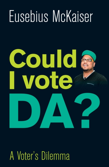E-book Could I Vote DA? Eusebius McKaiser