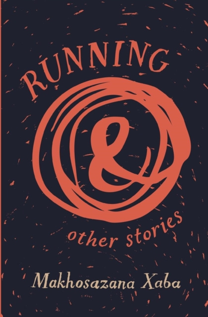 E-book Running and Other Stories Makhosazana Xaba
