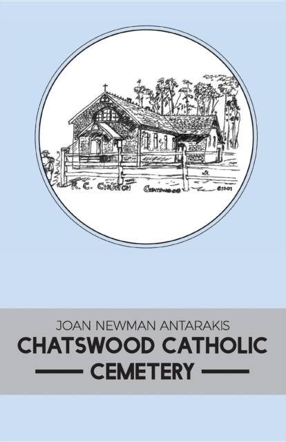 E-knjiga CHATSWOOD CATHOLIC CEMETERY Joan Newman Antarakis