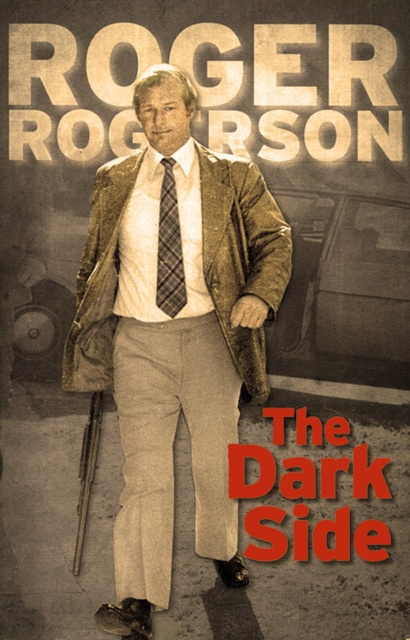E-knjiga Dark Side Roger Rogerson