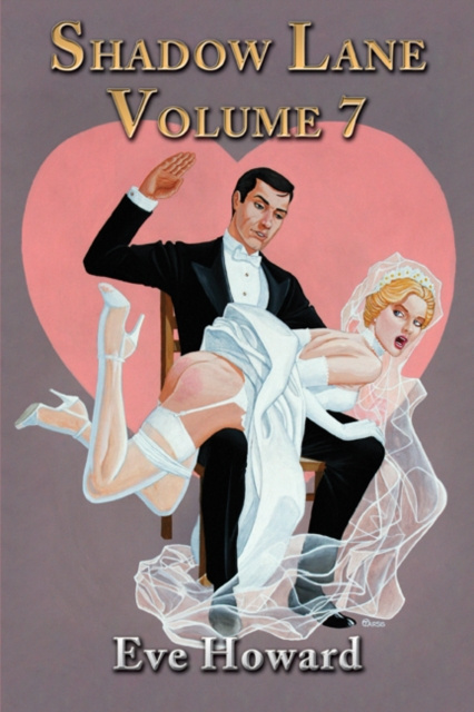 E-kniha Shadow Lane Volume 7: How Cute Is That? A Novel of Spanking, Sex and Love Eve Howard