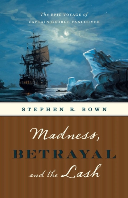 E-kniha Madness, Betrayal and the Lash Stephen R. Bown