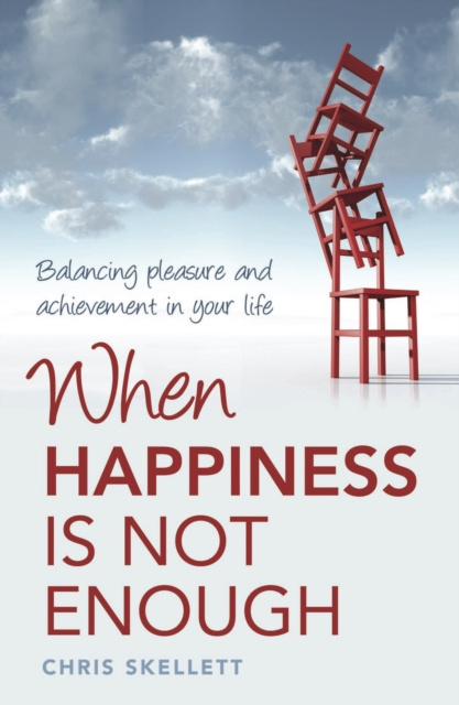 E-book When Happiness is Not Enough Chris Skellett