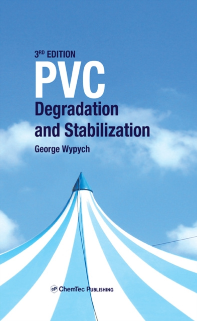 E-kniha PVC Degradation and Stabilization George Wypych