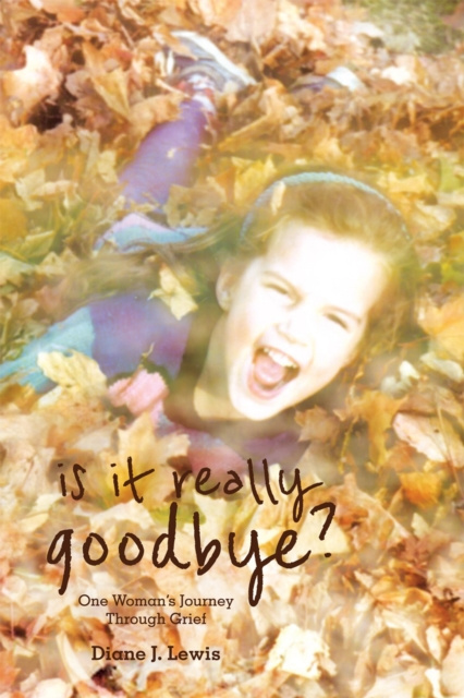 E-book Is It Really Goodbye? Diane J. Lewis