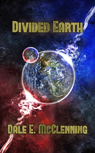 E-knjiga Divided Earth Dale E. McClenning