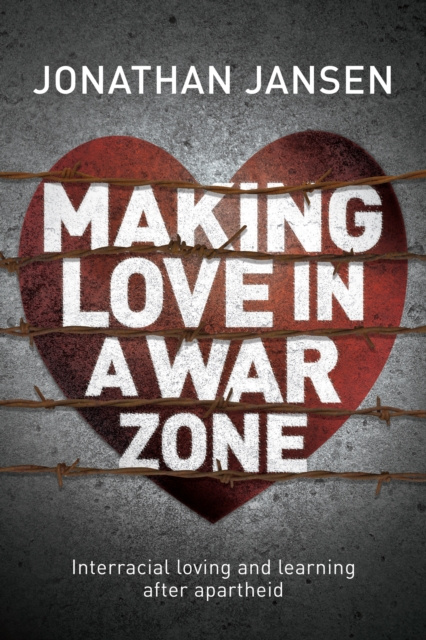 E-book Making Love in a War Zone Jonathan Jansen