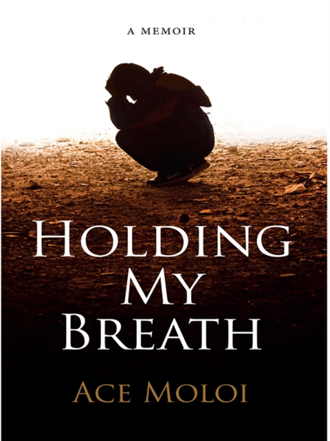 E-kniha Holding My Breath Ace Moloi