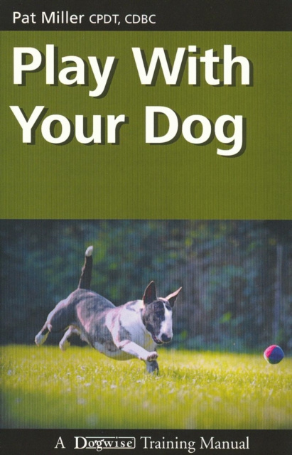 E-kniha PLAY WITH YOUR DOG Pat MIller