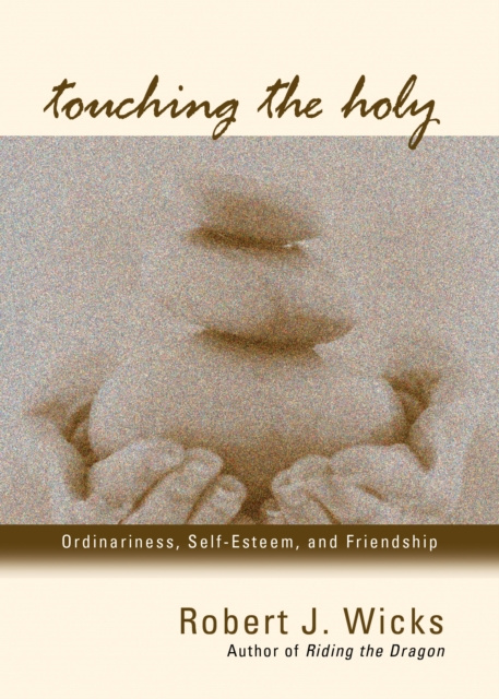 E-Book Touching the Holy Robert J. Wicks