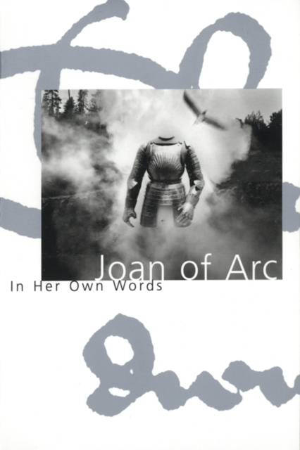E-kniha Joan of Arc: In Her Own Words Joan of Arc