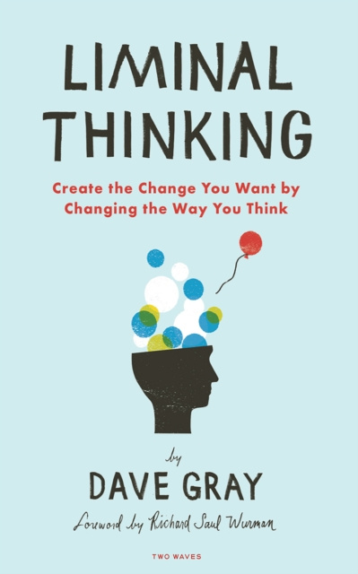 E-kniha Liminal Thinking Dave Gray